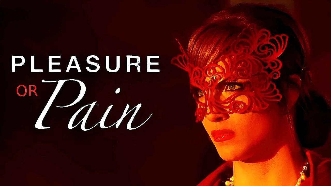 فيلم Pleasure or Pain 2013 مترجم كامل HD